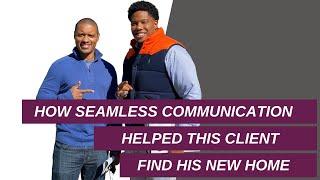 How Seamless Communication Helped This Client Find His New Home | The Go Getter Team