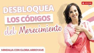 ¿Por qué no me siento Merecedor? Con Gloria Arroyave