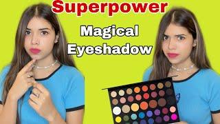Superpower ~ You get a Magical Eyeshadow Set  @PragatiVermaa @TriptiVerma