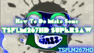 How To Do Make Some TSFLM267HD SuperSaw