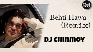 Behti Hawa Sa Tha Woh || Remix || Dj Chinmoy || DJ BHADRA BROTHERS