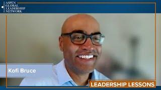 Forging Human Connections, Kofi Bruce | AGLN, Leadership Lessons