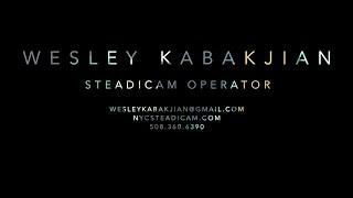 Wesley Kabakjian Steadicam Operator 2020 Reel