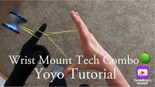 Wrist Mount Tech Combo (Yoyo Tutorial)