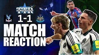 Crystal Palace 1 Newcastle United 1 | Match Reaction! 