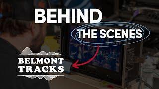 Behind the Scenes of Belmont Tracks | Exclusive BTS Footage