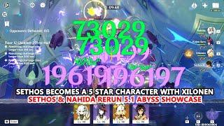 Sethos Becomes a 5 Star Character with Xilonen - Sethos & Nahida Rerun 5.1 Abyss Showcase