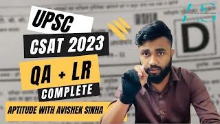 UPSC CSAT 2023 | COMPLETE QA, LR  SOLUTIONS | Aptitude With Avishek Sinha |