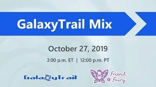 GalaxyTrail Mix 2019