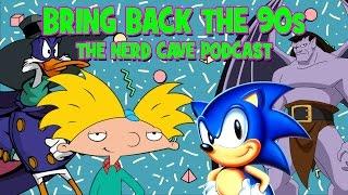 Bring Back the 90s: The Nerd Cave Podcast