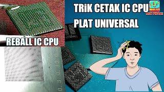 REBALL IC CPU eMMC MEMAKAI BGA UNIVERSAL CARA CETAK IC CPU PLAT UNIVERSAL cara cetak ic cpu emmc