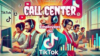 Call Center Employees on TikTok