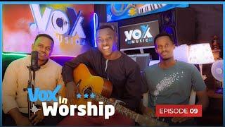 Vox In Worship EP9: DOGITERI NSABII - Paccy Ishimwe - Levis || Wanyujuje - Wahozeho - Niseme nini