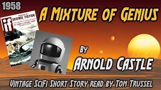 A Mixture of Genius by Arnold Castle -Vintage Science Fiction Short Story Audiobook sleepstory human