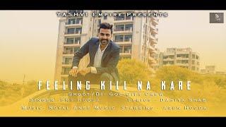 Feeling Kill Na Kare | Srv Hooda | Dahiya Shab | Arun Hooda | Latest Haryanvi Songs 2020