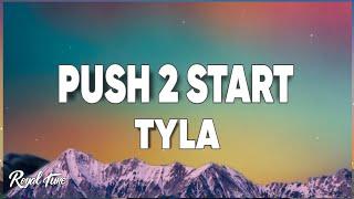 Tyla - PUSH 2 START (Lyrics)