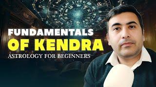 Fundamentals Of Kendra | Astrology For Beginners | Lunar Astro