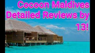 Cocoon Maldives Detailed Reviews