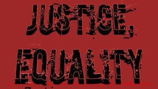 what is real JUSTICE and EQUALITY?