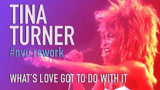 #NVU Rework | Tina Turner — What's Love Got To Do With It (It's Only... Mix) [Video]