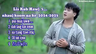 5 txoj nkauj koom ua ke by lis kub hawj