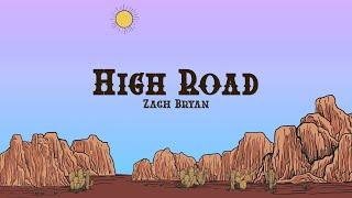 Zach Bryan - High Road (Lyrics)