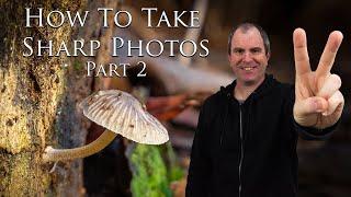 How To Take Sharp Photos - Part 2 The Reciprocal Rule