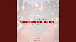 SOMEWHERE IN ATL (feat. Bigg Mon$ter, Verse Muney, Madam Neesh, Lakim, Itszayyy & Dee Blaze The...