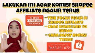 CARA SHARE LINK SHOPEE AFFILIATE YG BENAR | TRIK PECAH TELUR DI SHOPEE AFFILIATE DAPAT KOMISI GEDE