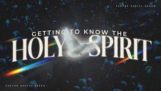 English Service | Getting to Know the Holy Spirit