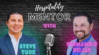 Discovering the Journey of Hospitality Entrepreneur Fernando Rojas | Hospitality Mentor Podcast