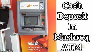 How to deposit cash in mashreq bank ?