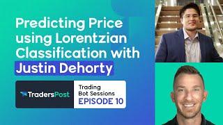 Predicting Price using Lorentzian Classification with Justin Dehorty - Trading Bot Sessions (EP 010)