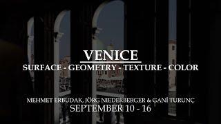 Vardiya 9 - Venice: Surface, Geometry, Texture, Color