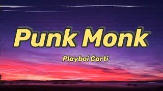 Playboi Carti - Punk Monk (Lyrics) |Don't Talk to me |