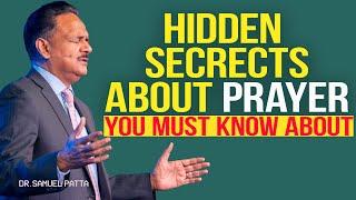 Hidden Secrets about Prayer YOU MUST KNOW | Dr. Samuel Patta