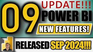 Power BI SEPTEMBER 2024 UPDATE: 9 NEW Features!!!