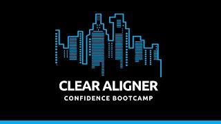 Clear Aligner Confidence Bootcamp Highlight Video