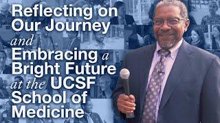 Reflecting on Our Journey and Embracing a Bright Future at the UCSF School of Medicine