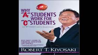 WHY A STUDENTS WORK FOR C GRAD STUDENTS- ROBERT T. KIYOSAKI|| ► Audiobook Free Summary.