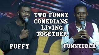 Two Funny Comedians who Live under same Roof!  | Puffy vs Funnyurch best standup Comedy