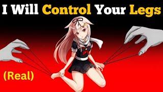 I Will Control Your Legs in 10 Seconds!...(Hurry up)