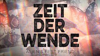 ZEIT DER WENDE - Alien's Best Friend - 30.04.2024