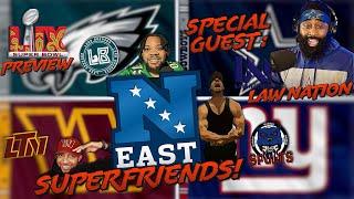 NFC EAST SUPERFRIENDS UNITE! | Super Bowl 59 Preview + NFCCG React w/ Special Guests: Law & ???