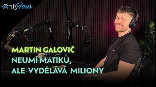 Martin Galovič  -  mladý podnikatel vydělal miliony na OnlyFans