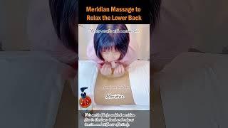 Meridian Massage to Relax the Lower Back