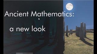 Ancient Mathematics: What's new? | Ancient Mathematics | N J Wildberger