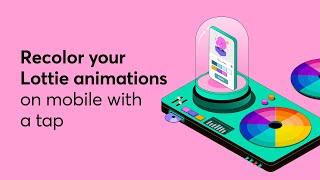 Recolor your Lottie animations on mobile with a tap
