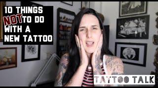 TATTOO TALK | 10 Things NOT to do with a Fresh Tattoo! | HayleeTattooer