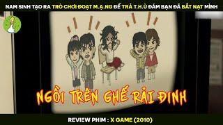 Nam Sinh Tạo Ra TRÒ CHƠI ĐOẠT M.Ạ.NG Để TRẢ T.H.Ù Đám Bạn Đã BẮT NẠT Mình - Review Phim X GAME 2010